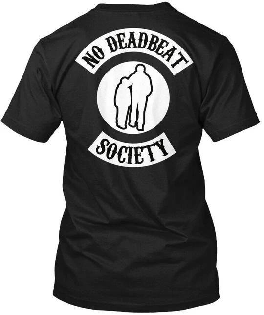 

No Deadbeat Society Members Discount TTshirt Made in the USA Size S to 5XL 3XL