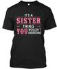 Its A Sister Thing You TTshirt Made In the USA Size S To 5XL