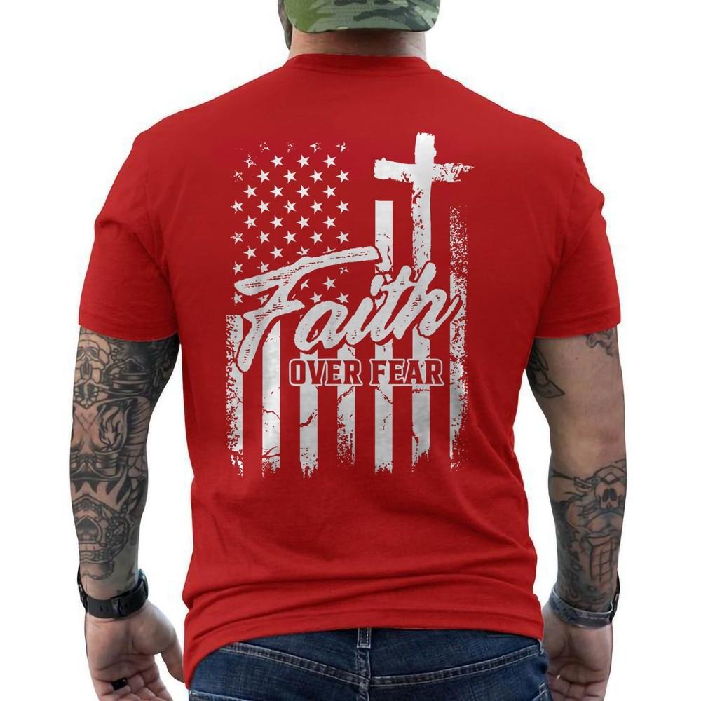 Red Freedom Shirt Faith Over Fear USA Flag Patriotic ON BACK Unisex T-Shirt