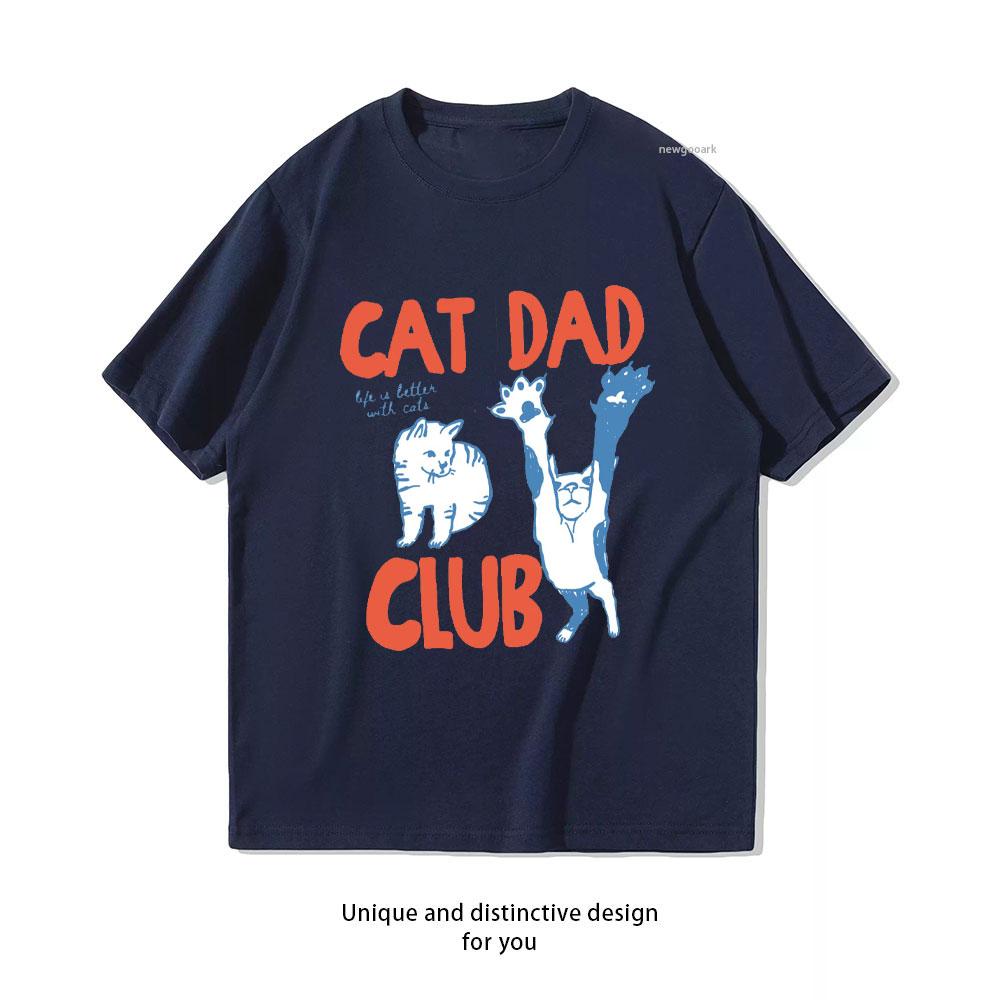 

Cat Dad Club Funny Cat Lover Pet Parent TShirt woman man Casual cotton graphic t shirts streetwear Classic Oneck shirt 4XL