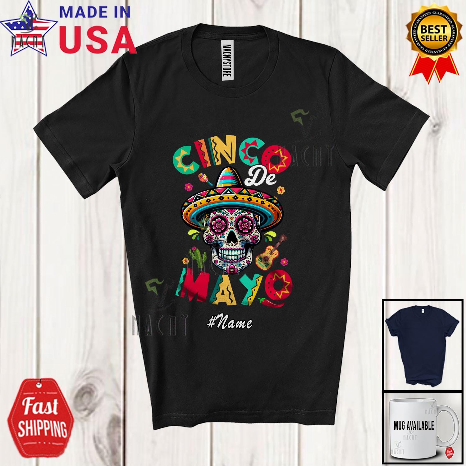 Custom Name Cinco De Mayo; Mexican Skull Dancing Squad; Mexico Family T-Shirt S разноцветный