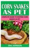 Libro Corn Snakes As Pet : Complete Guide To Keeping Corn Snakes As Pet