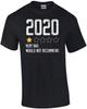 2020 Very Bad - Would Not Recommend - Funny T-shirt Unisex T-Shirt
