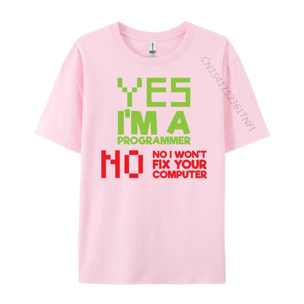 I M A Programmer I Won T Fix Your Computer Programmer Graphic Men High Quality Mens T Shirts Luxury Clothing
