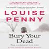 Bury Your Dead by Louise Penny Paperback Book 9781529386820