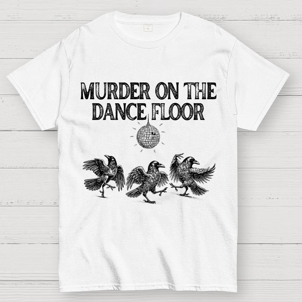 Murder on the Dance Floor Funny Cotton Summer Casual Cool Loose T-Shirt