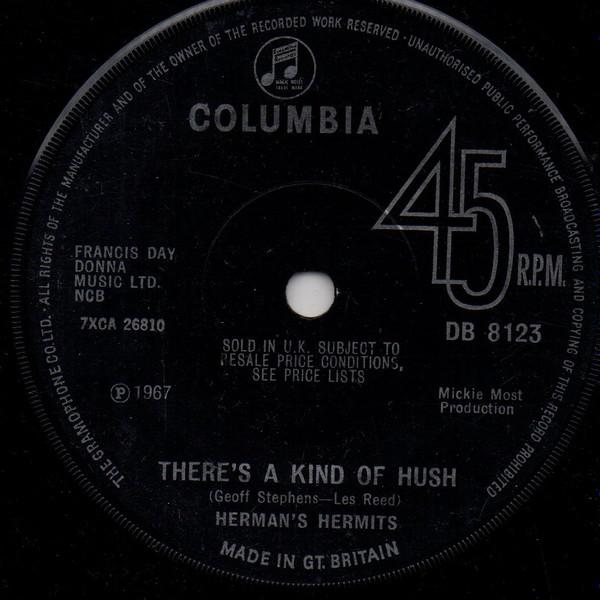 

7inch Record HERMAN S HERMITS - There s A Kind Of Hush DB8123 Columbia 1967 UK Rock Used