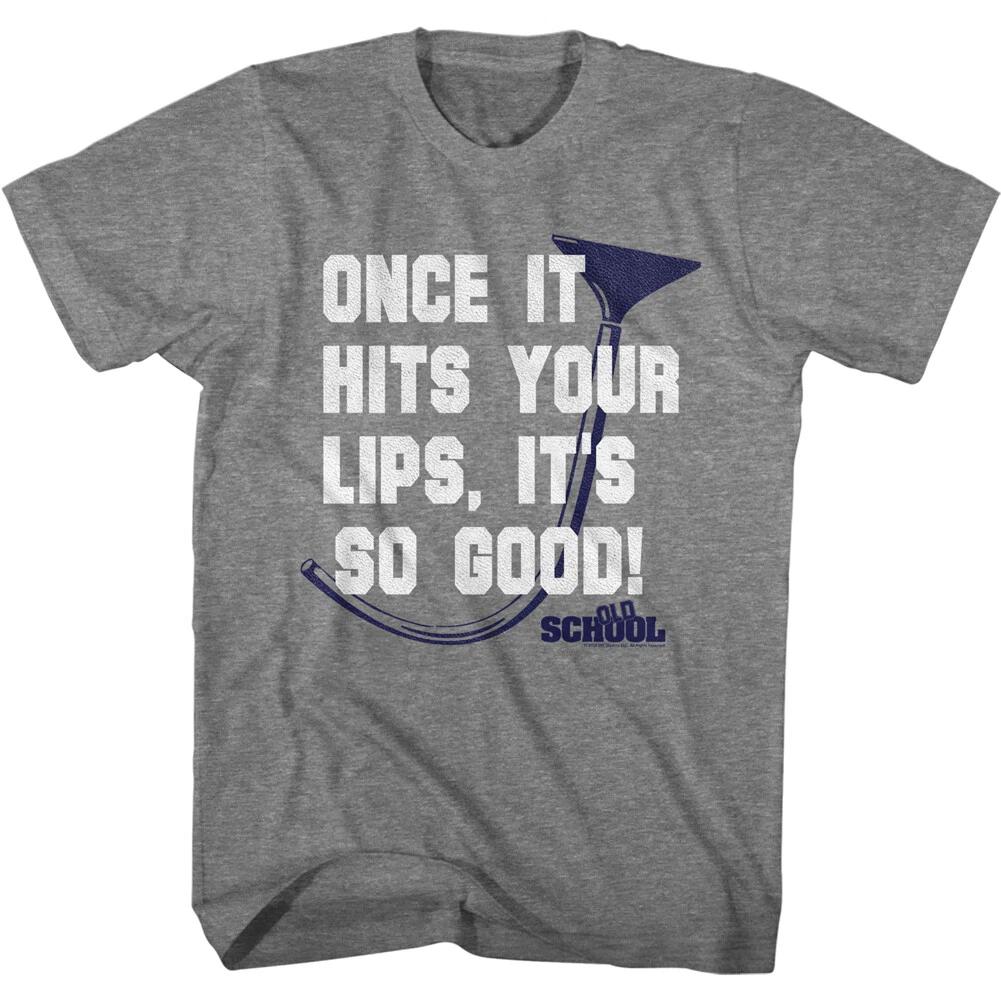 Old School Movie Once It Hits Your Lips It s So Good Men s T Shirt S