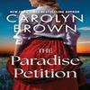 The Paradise Petition by Carolyn Brown Paperback Book 9781662514371