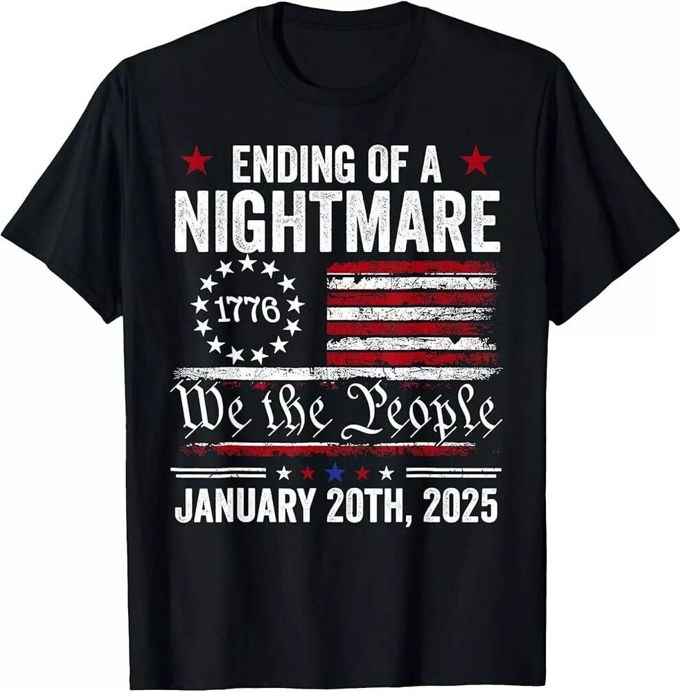 

Ending Of A Nightmare Trump Inauguration Day January 20 2025 T-Shirt L