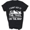 Mountain Hiking Funny The Trail Looked So Flat On The Map Camping Unisex Shirt Gift for Men Women