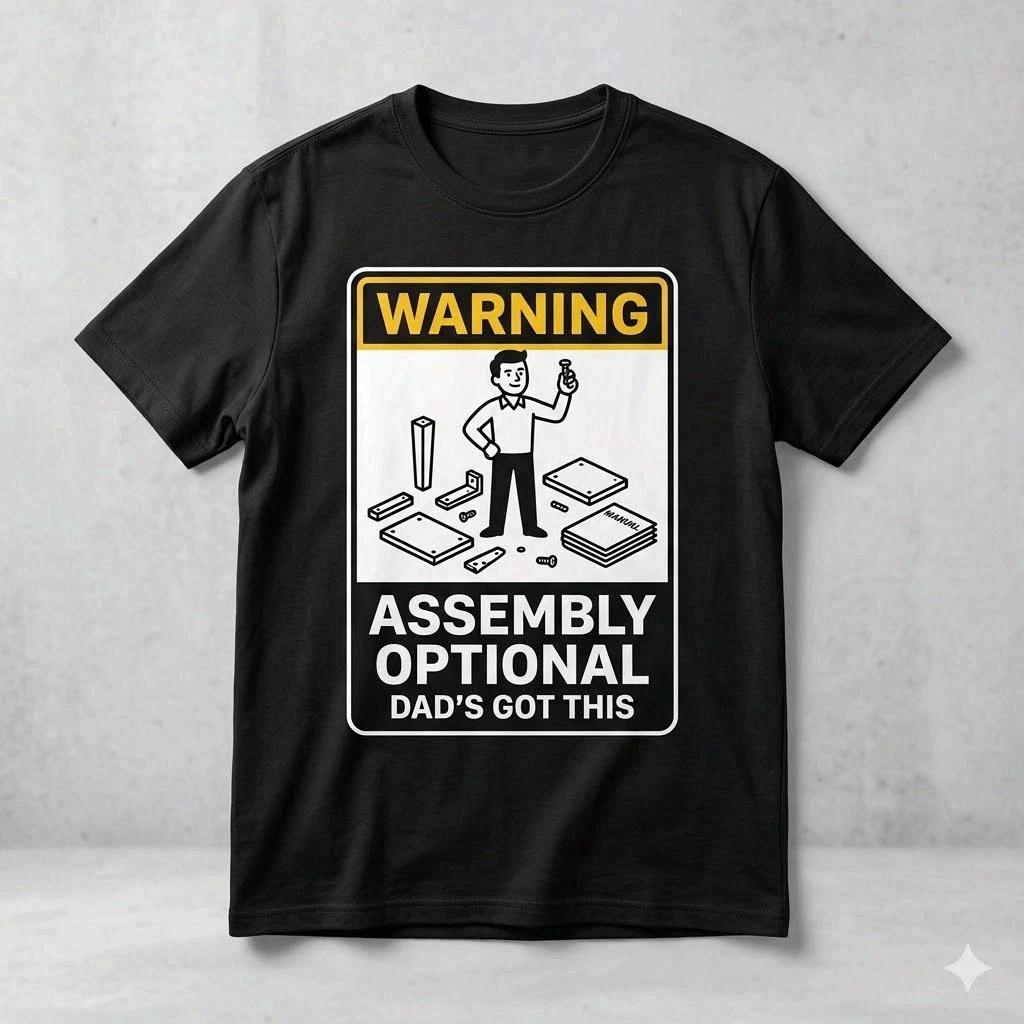 Assembly Optional Dads Got This Funny DIY Dad T-Shirt S