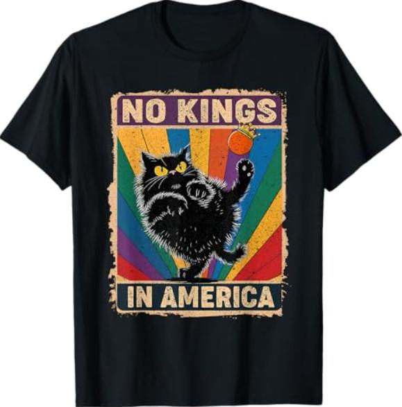 No Kings in America Black Cat Political Anti Trump Protest Black T-Shirt S