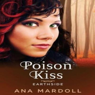 Poison Kiss by Ana Mardoll Paperback Book 9781548021221