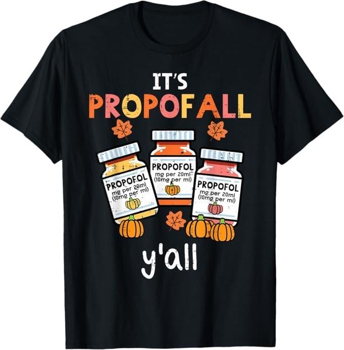 

Thanksgiving Icu Nurse Propofol Fall Scrub Top Women Men T-Shirt L