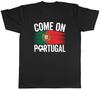 Come on Portugal Supporter Football Fan Unisexs TShirt Tee Gift Top