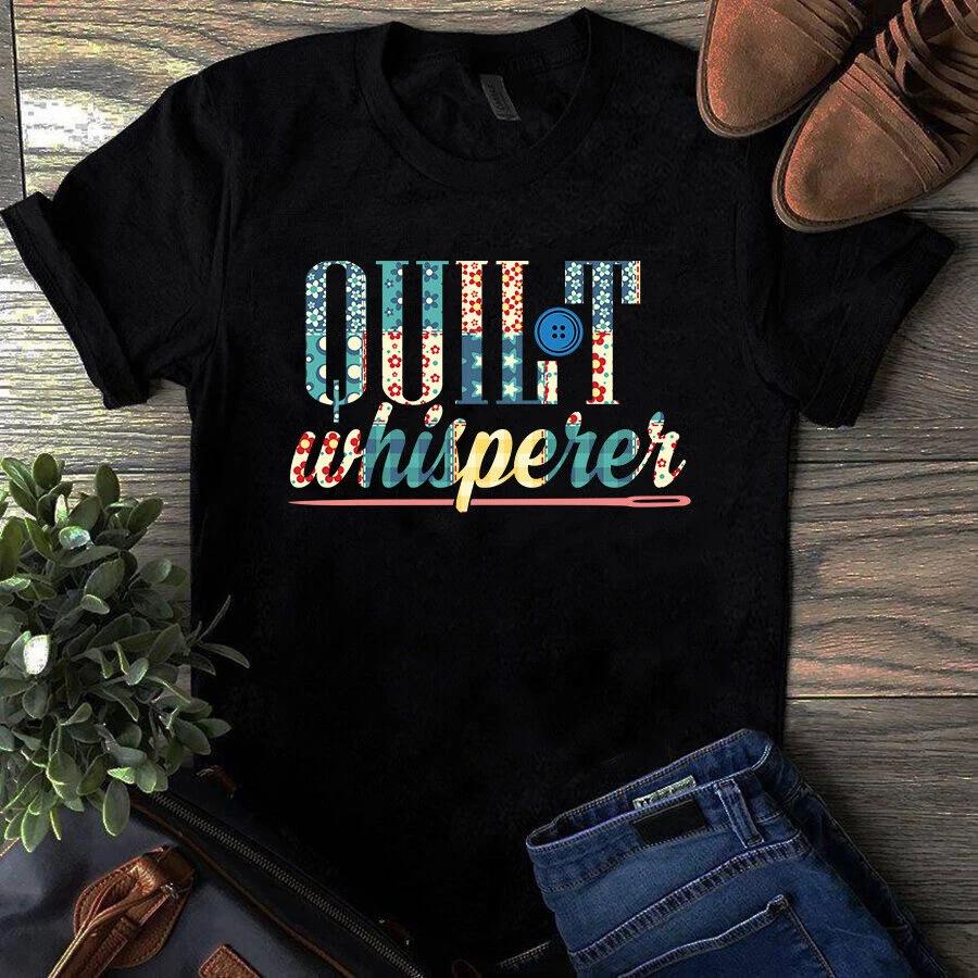 Quilt Whisperer Sewing Quilting Gift Men s and Women s T-shirts M
