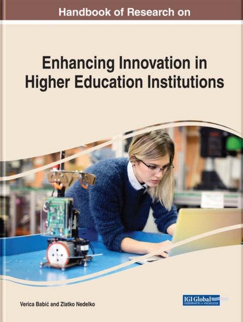 The Handbook of Research On Enhancing Innovation In Higher Education Institutions Book