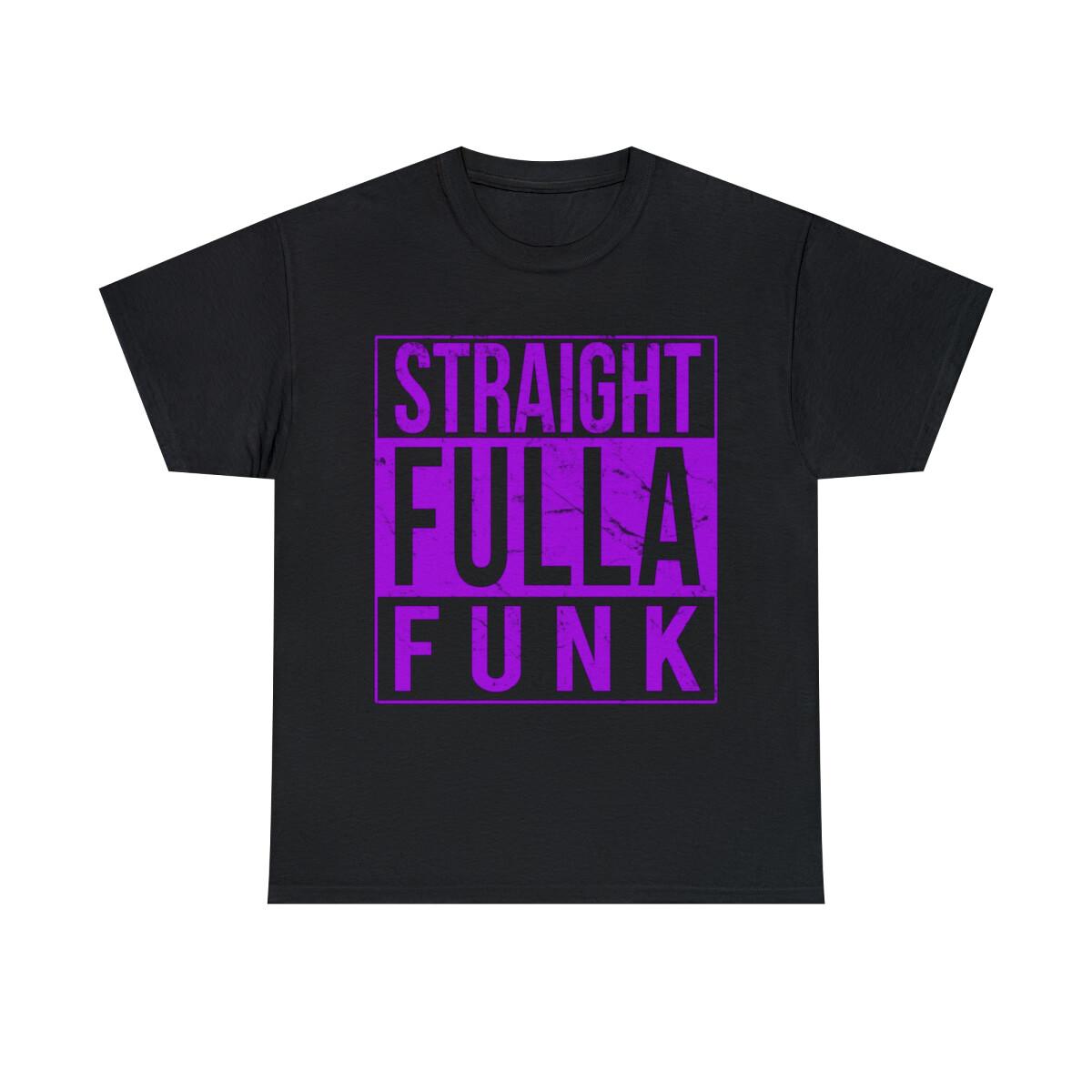 Straight Fulla Funk Graphic Tee Shirt, S-5XL L