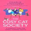 The Cosy Cat Society by Charlie Lyndhurst Paperback Book 9781804364024
