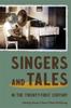 The Singers and Tales In the Twenty-First Century Book