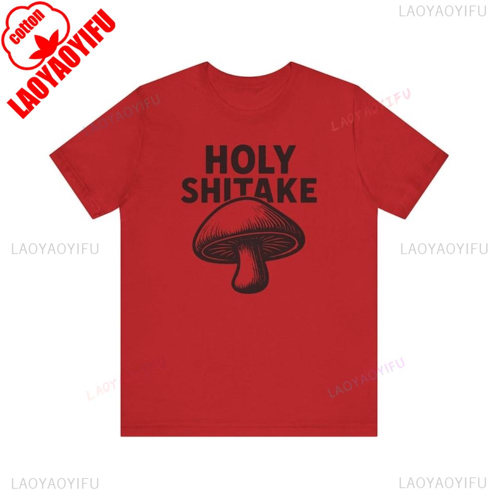 Holy Shitake TShirt Funny Vegan Mushroom Pun Tee Vegetarianisminspired Gift Clothing Men Women Hip Hop Casual Cotton Tops