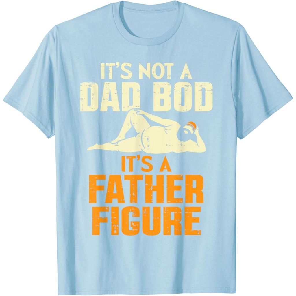 It's Not A Dad Bod It's A Father Figure Funny Graphic Tee Casual Unisex's T-Shirt