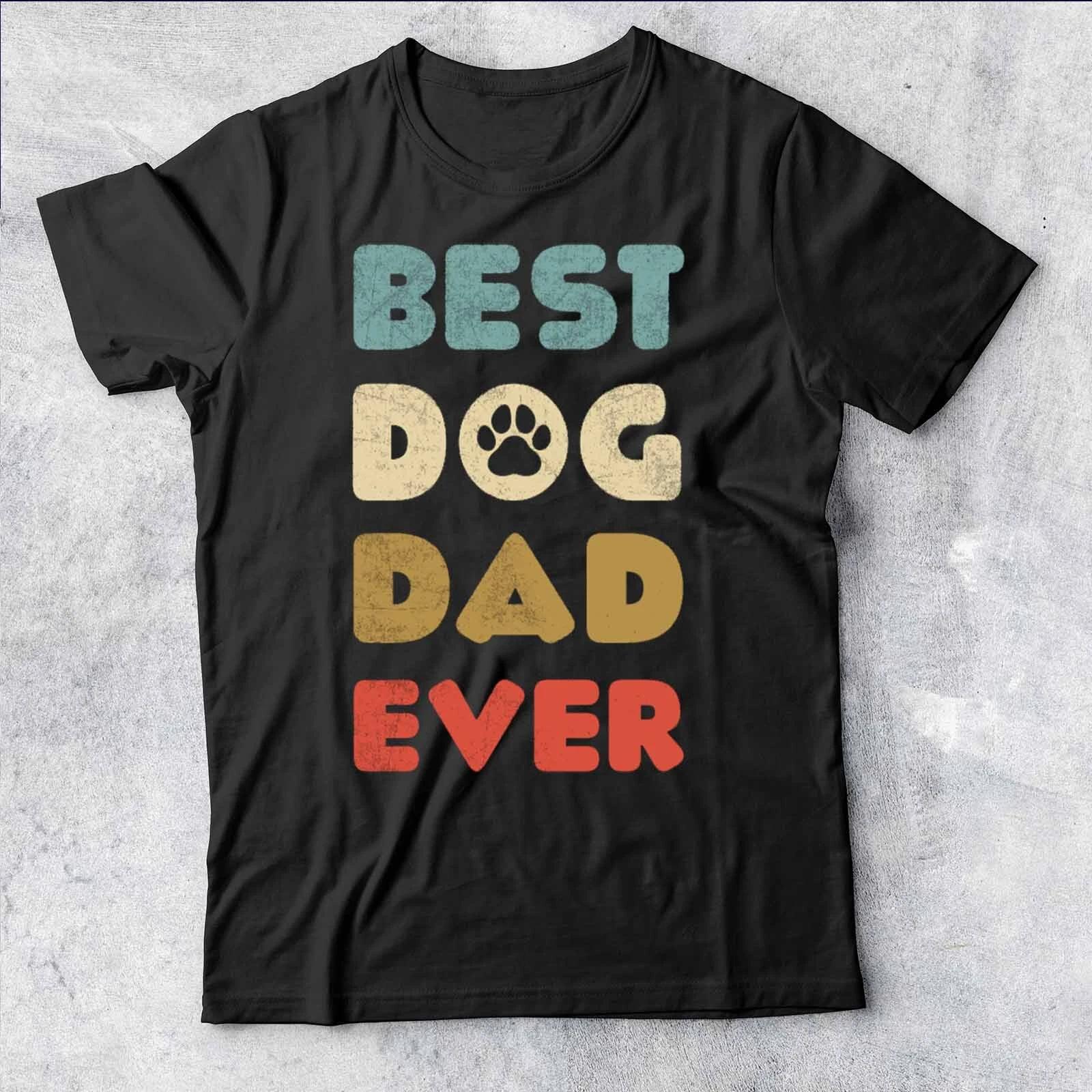 Best Dog Dad Ever Fathers Day Dog Lover Top Mens TTshirt #DG M