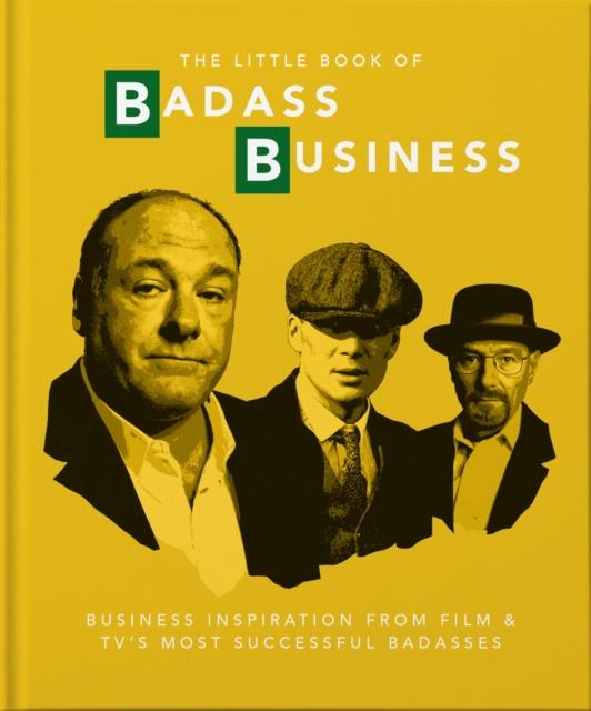 The The Little Book of Badass Business : Criminally Good Advice Book