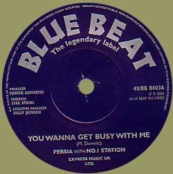 

7inch Record PERSIA NO.1 STATION You Wanna Get Busy With Me Moonli BB0403 Blue Beat 2005 UK Reggae Ska Dub Used