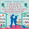 Crazy In Love At the Lonely Hearts Bookshop by Annie Darling... 9780008275648