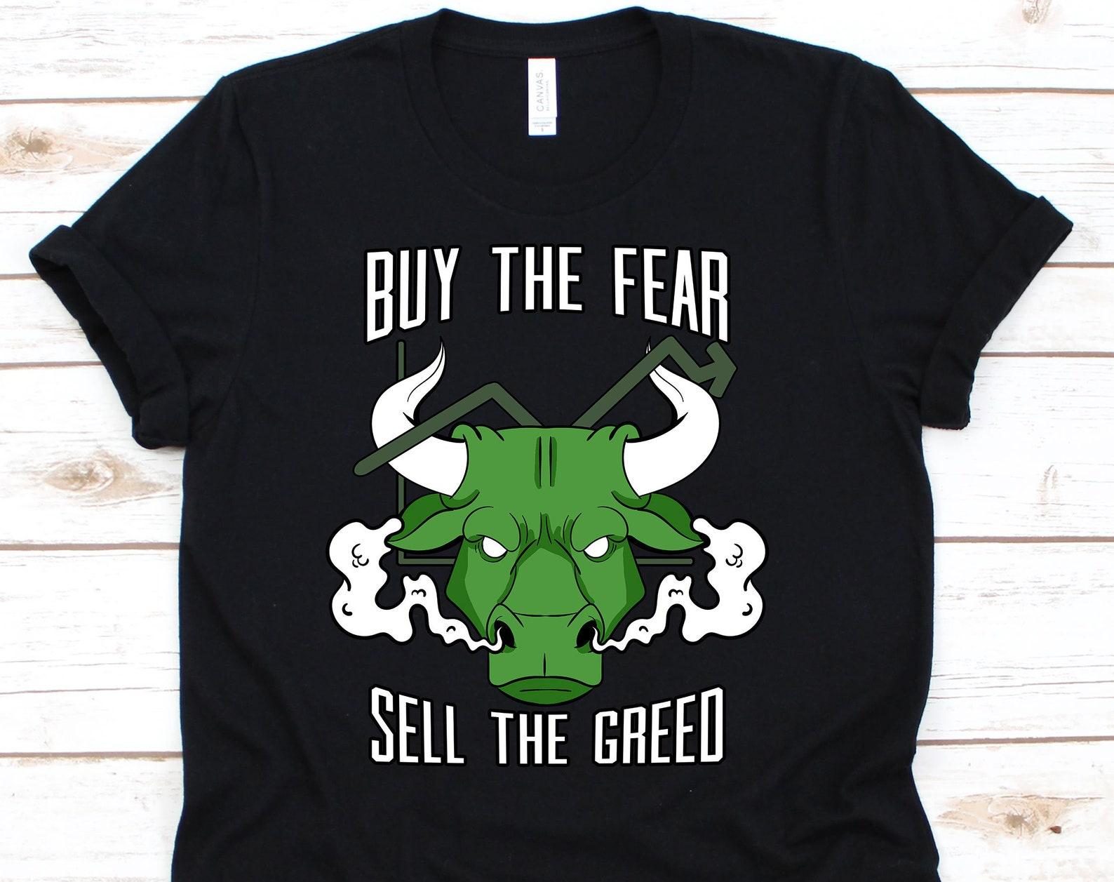 Buy The Fear Sell The Greed Shirt, Trader, Trader Shirt, Forex, Foreign Exchange Market, Trading, Stock Trader Shirt, Day Trader 3XL