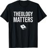 Theology Matters Christian Seminary T-Shirt