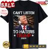 2025/Can't Listen To Haters Trump 2024 Ear Bandage Flag Vintage Unisex T-Shirt Unisex T-Shirt