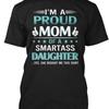 Mom Smartass Daughter Size Premium T Shirt M 2XL
