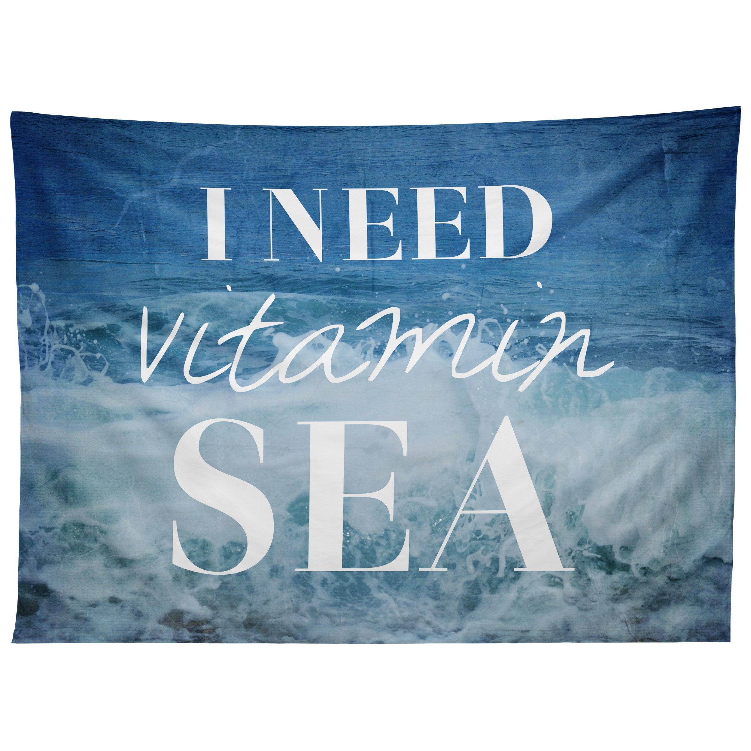 I NEED VITAMIN SEA tapestry 75x100