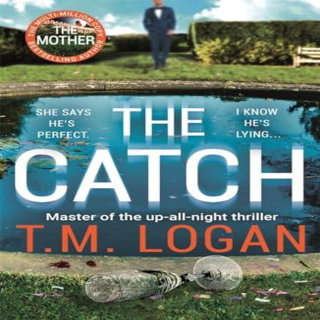 The Catch by T.M. Logan Paperback Book 9781838771164