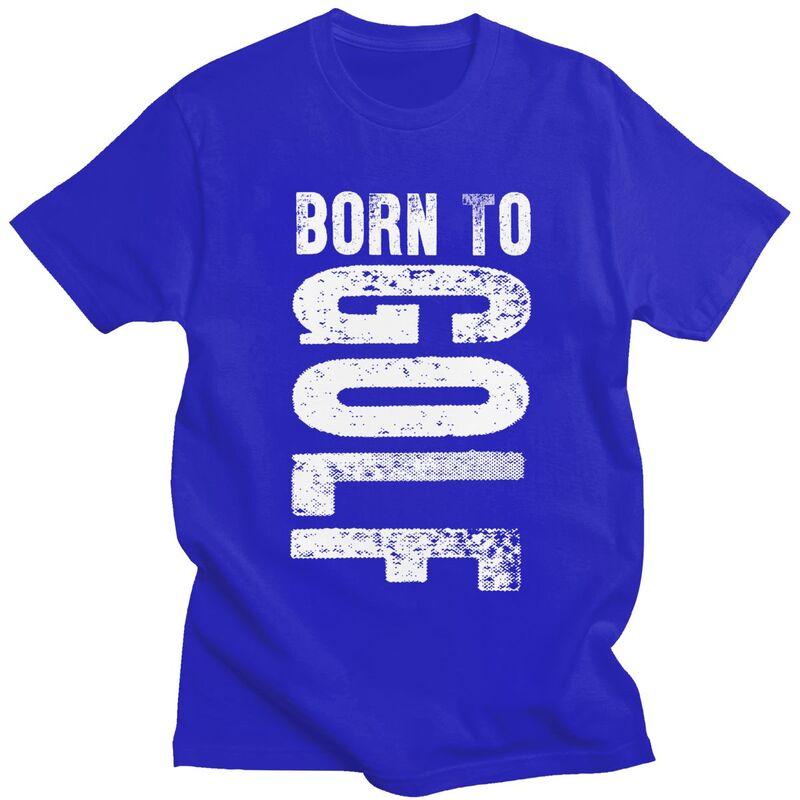 Custom Classic Born To Golf Golfing Sports T Shirt Men Short Sleeve Tshirt Streetwear Tee Tops Pure Cotton Slim Fit Tshirt