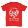 In February We Wear Red Heart Disease Awareness Month Ribbon TShirts Unisex  Fashion Pure Cotton Tee Shirt Short Sleeve T Shirt