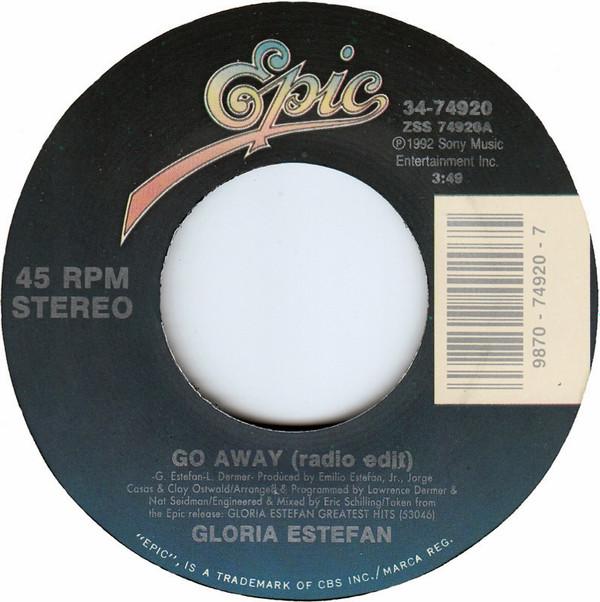 7inch Record GLORIA ESTEFAN - Go Away 3474920 Epic 1993 US Dance & Electronica Used