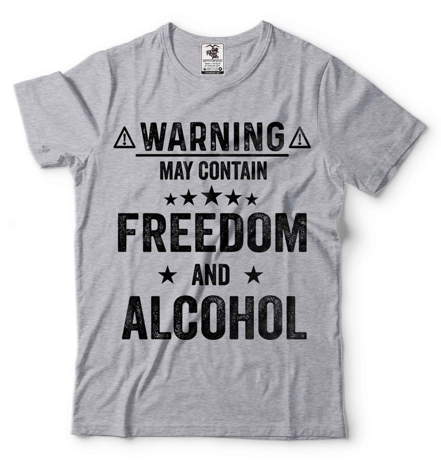 Mens Warning May Contain Freedom And Alcohol shirt Freedom Independence Day Tee XL