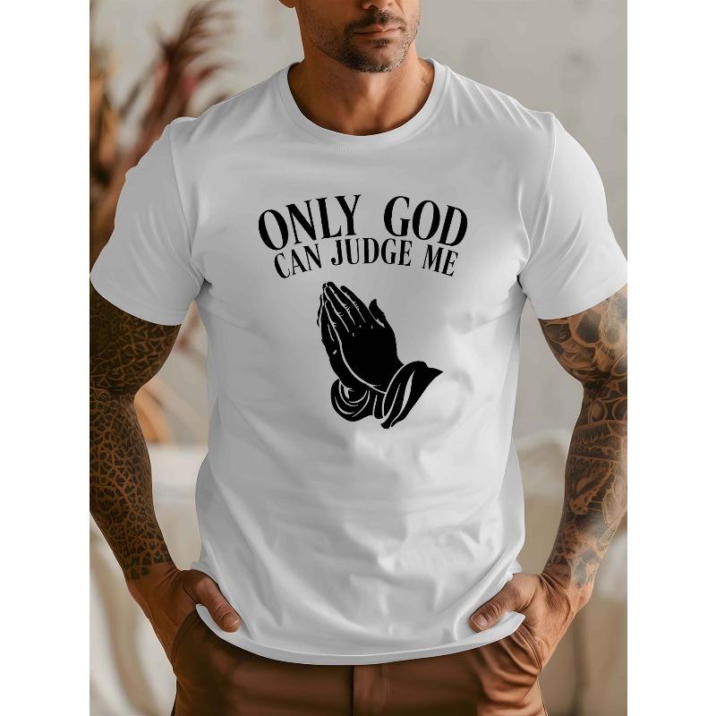 European size Onliy God Can Judge Me New Men's Short-sleeved T-shirt Summer Fashion Trend Top Printed Men's Bottoming Shirt Spring and Round Neck Top