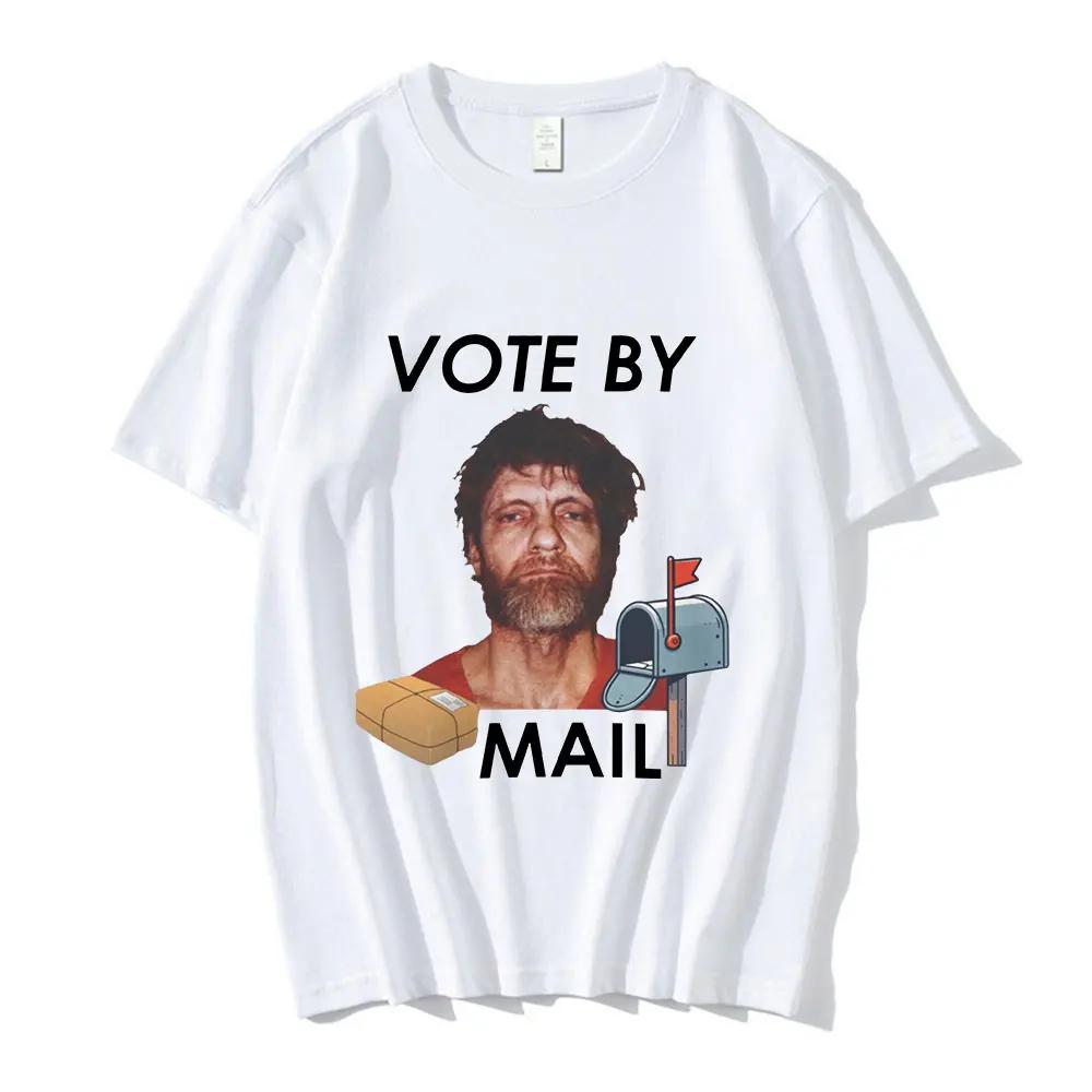 Vote By Mail Ted Kaczynski T Shirt Men Fashion Harajuku Funny Meme T-shirts Unisex High Quality Casual Vintage Cotton Tee Shirt