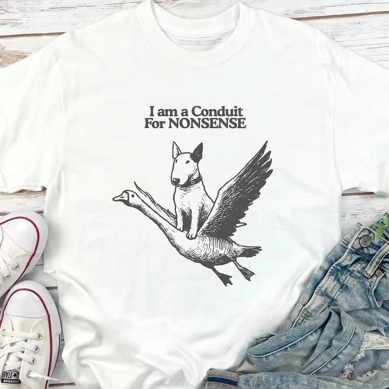Conduit For Nonsense Bull Terrier Shirt – Funny Gift for Bull Terrier XXL
