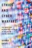 Kniha Ethics and Cyber Warfare : The Quest for Responsible Security In the Age of Digital Warfare