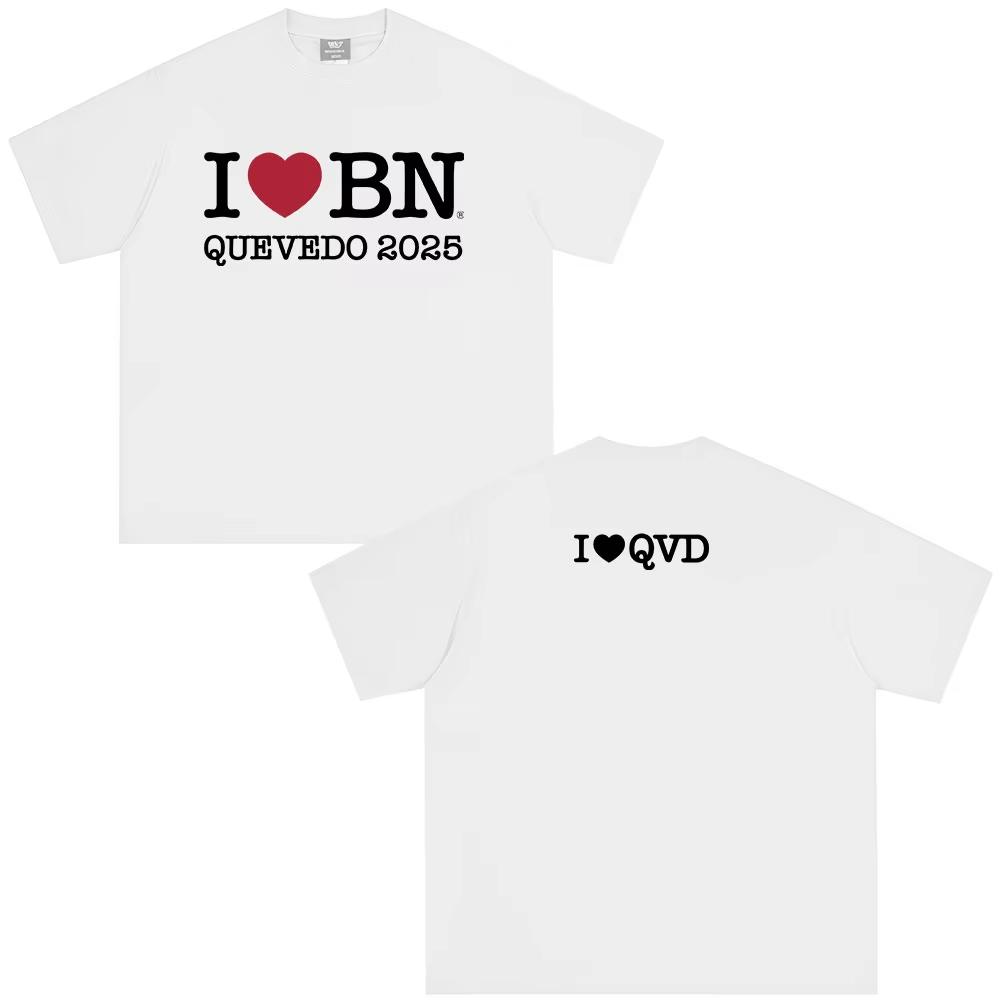 I Love Bn Quevedo 2025 T Shirts Men's Women High Quality Cotton Short Sleeve T-shirts Fashion Oversized Male T-shirts Streetwear