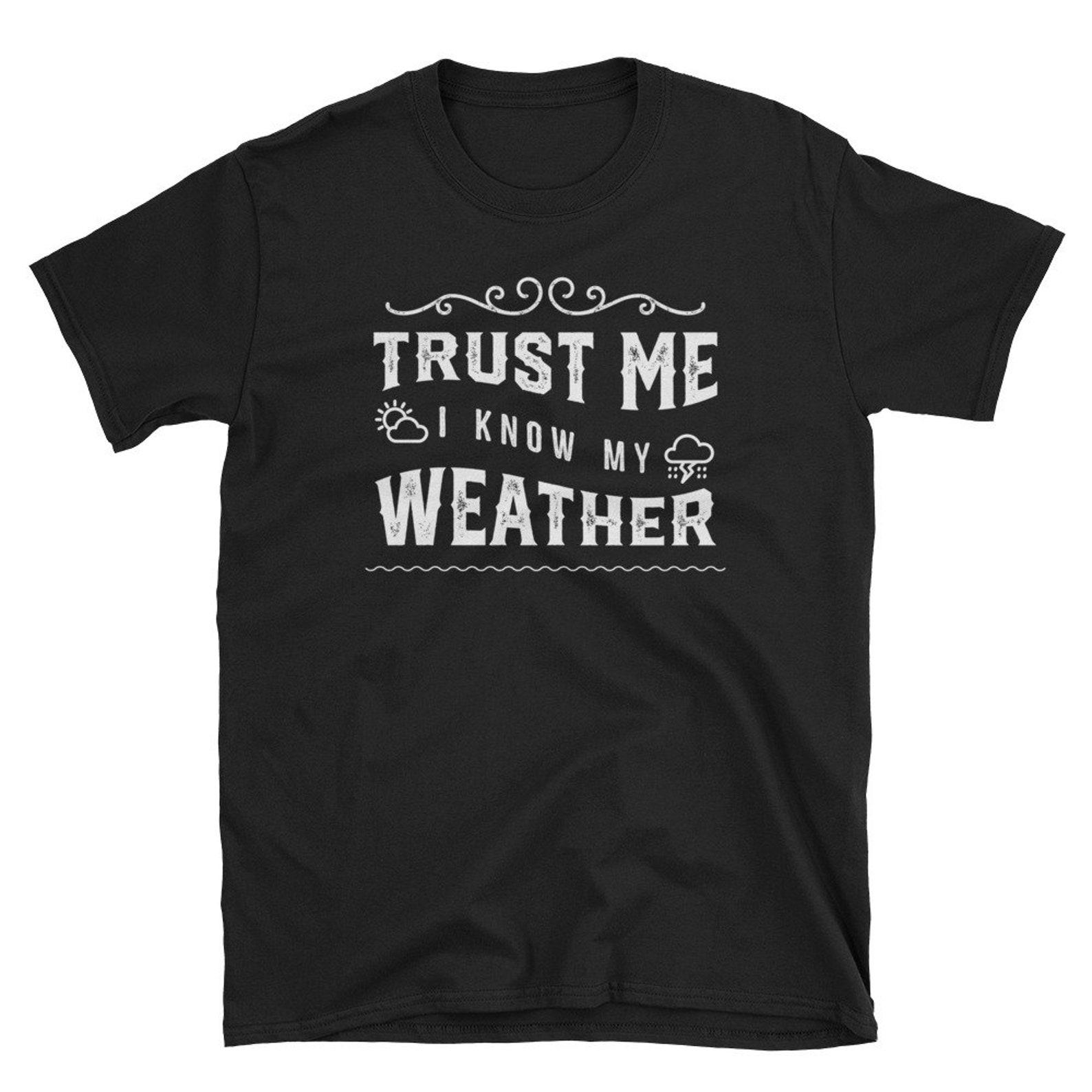 Storm Chaser Shirt Funny Weather T Shirt Meteorologist Storm Cloud Gift Lightning Thunder Tornado Gift S