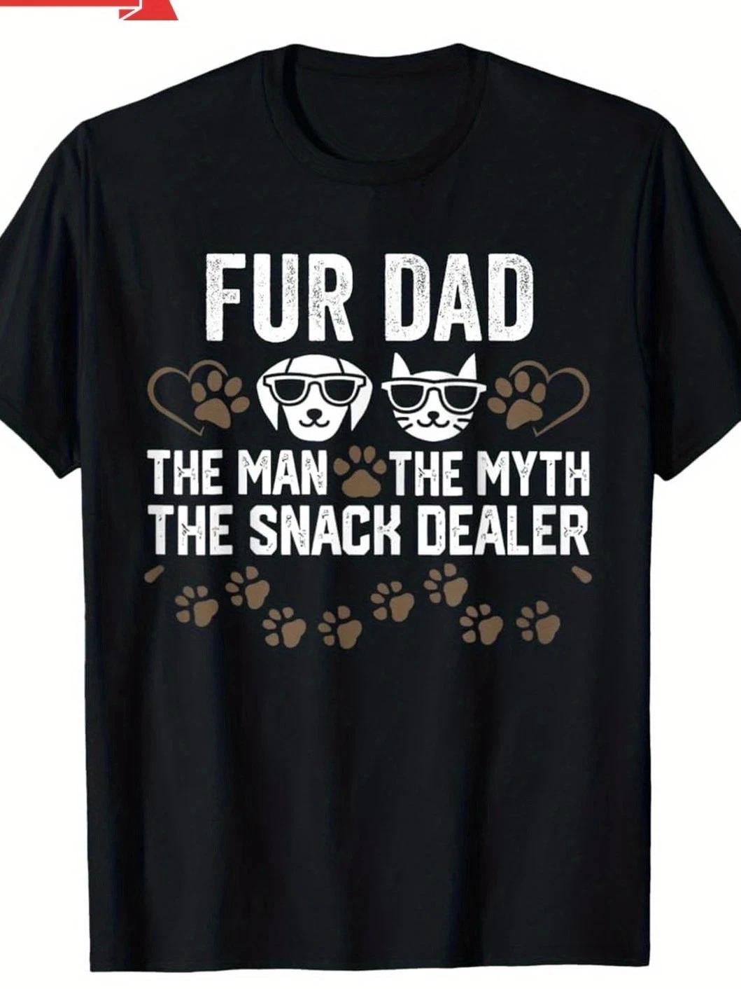 Fur Dad The Man The Myth The Snack Dealer Dog Fathers Day T-Shirt XXL