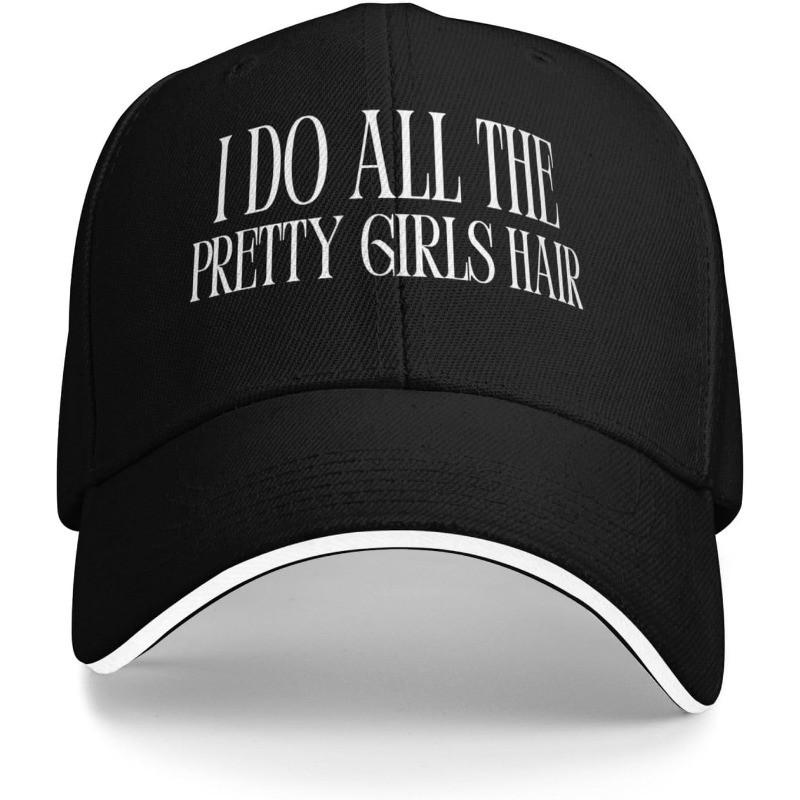 

I Do All The Pretty Girls Hair Baseball Cap Cotton Adjustable Hat Casual Unisex Sun Protection Snapback Can Be Adjusted чорний