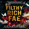 Filthy Rich Fae by Geneva Lee Paperback Book 9781408749852